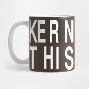 Funny Graphic Designer Gift: Kern This Design Mug